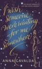 I Wish Someone Were Waiting for Me Somewhere - Book