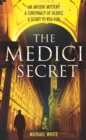 The Medici Secret : a pulsating, page-turning mystery thriller that will keep you hooked! - Book