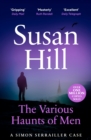 The Various Haunts of Men : Discover book 1 in the bestselling Simon Serrailler series - Book