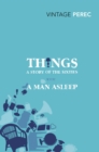 Things: A Story of the Sixties with A Man Asleep - Book