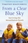 From A Clear Blue Sky : Surviving the Mountbatten bomb - Book