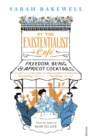 At The Existentialist Cafe : Freedom, Being, and Apricot Cocktails - Book