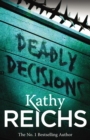 Deadly Decisions : (Temperance Brennan 3) - Book