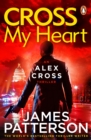 Cross My Heart : (Alex Cross 21) - Book
