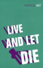 Live and Let Die : Read the second gripping unforgettable James Bond novel - Book
