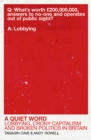 A Quiet Word : Lobbying, Crony Capitalism and Broken Politics in Britain - Book