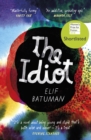 The Idiot : SHORTLISTED FOR THE WOMEN’S PRIZE FOR FICTION - Book