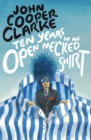 Ten Years in an Open Necked Shirt - Book