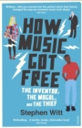 How Music Got Free : The Inventor, the Music Man, and the Thief - Book