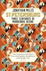 St Petersburg : Three Centuries of Murderous Desire - Book