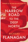 The Narrow Road to the Deep North : Discover the Booker prize-winning masterpiece - Book