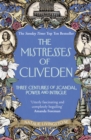 The Mistresses of Cliveden : Three Centuries of Scandal, Power and Intrigue in an English Stately Home - Book
