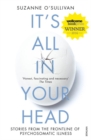 It's All in Your Head : Stories from the Frontline of Psychosomatic Illness - Book