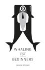 Whaling for Beginners Book 1 - Breach : Whaling for Beginners Book 1 - Breach, Book one: Breach - eBook