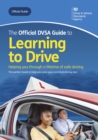 The Official DVSA Guide to Learning to Drive : DVSA Safe Driving for Life Series - eBook
