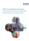 TSIM: the Telehealth Framework (epub) : a comprehensive guide to telehealth implementation and optimization - eBook