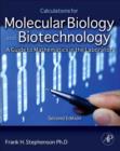 Calculations for Molecular Biology and Biotechnology : A Guide to Mathematics in the Laboratory - eBook