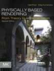 Physically Based Rendering : From Theory To Implementation - eBook