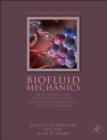 Biofluid Mechanics : An Introduction to Fluid Mechanics, Macrocirculation, and Microcirculation - eBook