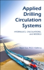 Applied Drilling Circulation Systems : Hydraulics, Calculations and Models - eBook
