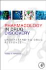 Pharmacology in Drug Discovery : Understanding Drug Response - eBook