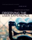 Observing the User Experience : A Practitioner's Guide to User Research - eBook