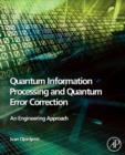 Quantum Information Processing and Quantum Error Correction : An Engineering Approach - eBook