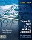 Semantic Web for the Working Ontologist : Effective Modeling in RDFS and OWL - eBook
