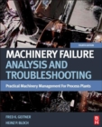 Machinery Failure Analysis and Troubleshooting : Practical Machinery Management for Process Plants - eBook
