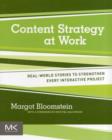 Content Strategy at Work : Real-world Stories to Strengthen Every Interactive Project - Book