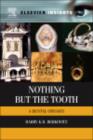 Nothing but the Tooth : A Dental Odyssey - eBook