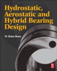 Hydrostatic, Aerostatic and Hybrid Bearing Design - eBook