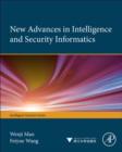 New Advances in Intelligence and Security Informatics - eBook