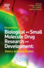 Introduction to Biological and Small Molecule Drug Research and Development : Theory and Case Studies - eBook