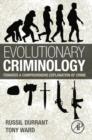 Evolutionary Criminology : Towards a Comprehensive Explanation of Crime - eBook