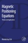 Magnetic Positioning Equations : Theory and Applications - eBook