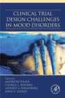 Clinical Trial Design Challenges in Mood Disorders - eBook