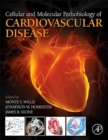 Cellular and Molecular Pathobiology of Cardiovascular Disease - Book