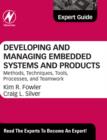 Developing and Managing Embedded Systems and Products : Methods, Techniques, Tools, Processes, and Teamwork - eBook