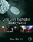 Crime Scene Investigation Laboratory Manual - eBook