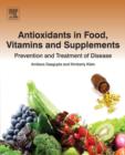 Antioxidants in Food, Vitamins and Supplements : Prevention and Treatment of Disease - eBook