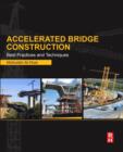 Accelerated Bridge Construction : Best Practices and Techniques - eBook