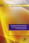 The Material Point Method : A Continuum-Based Particle Method for Extreme Loading Cases - eBook