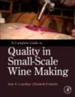 A Complete Guide to Quality in Small-Scale Wine Making - eBook