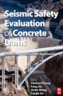 Seismic Safety Evaluation of Concrete Dams : A Nonlinear Behavioral Approach - eBook