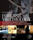 Forensic Victimology : Examining Violent Crime Victims in Investigative and Legal Contexts - eBook