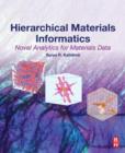 Hierarchical Materials Informatics : Novel Analytics for Materials Data - eBook