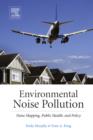 Environmental Noise Pollution : Noise Mapping, Public Health, and Policy - eBook