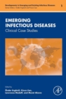 Emerging Infectious Diseases : Clinical Case Studies Volume 1 - Book