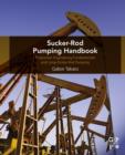 Sucker-Rod Pumping Handbook : Production Engineering Fundamentals and Long-Stroke Rod Pumping - eBook